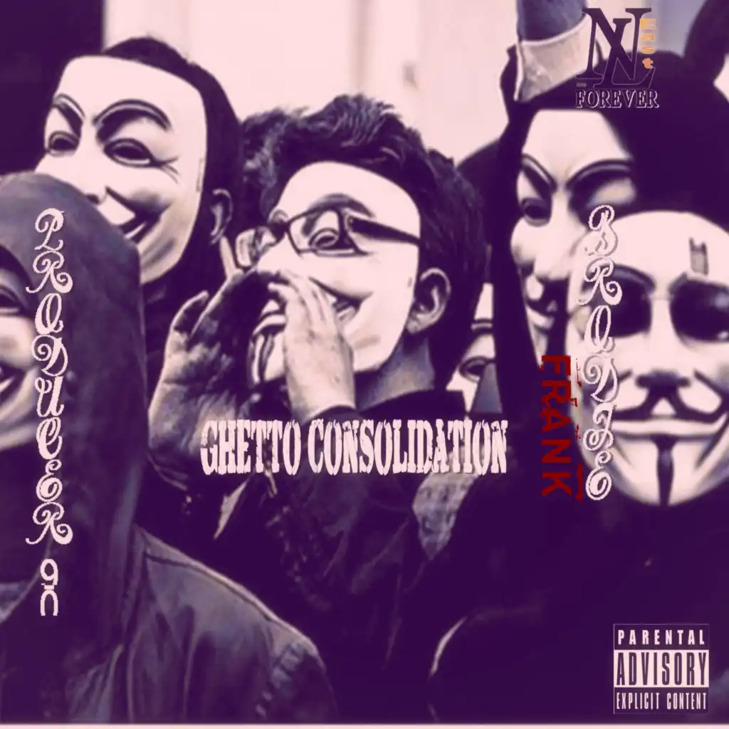 Ghetto Consolidation (feat. Brodee Frank)