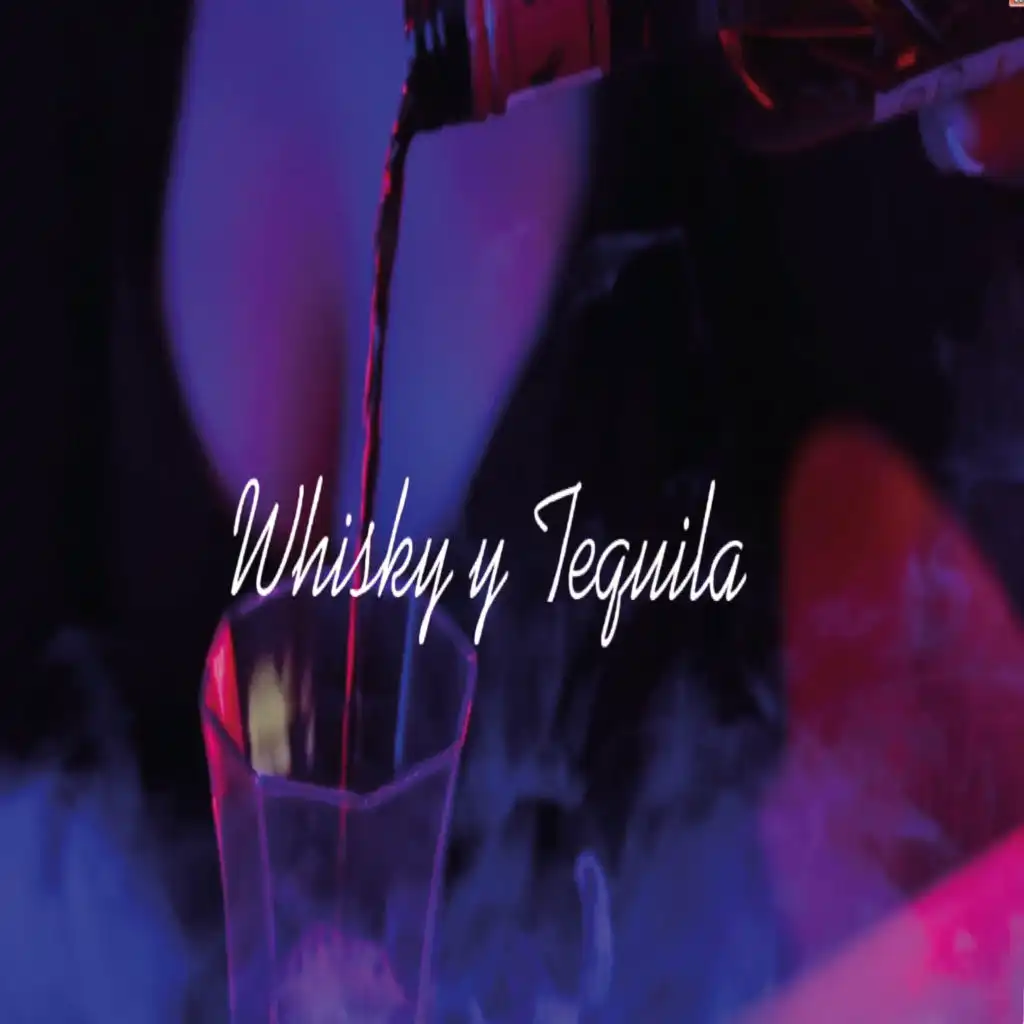 Wisky y Tequila