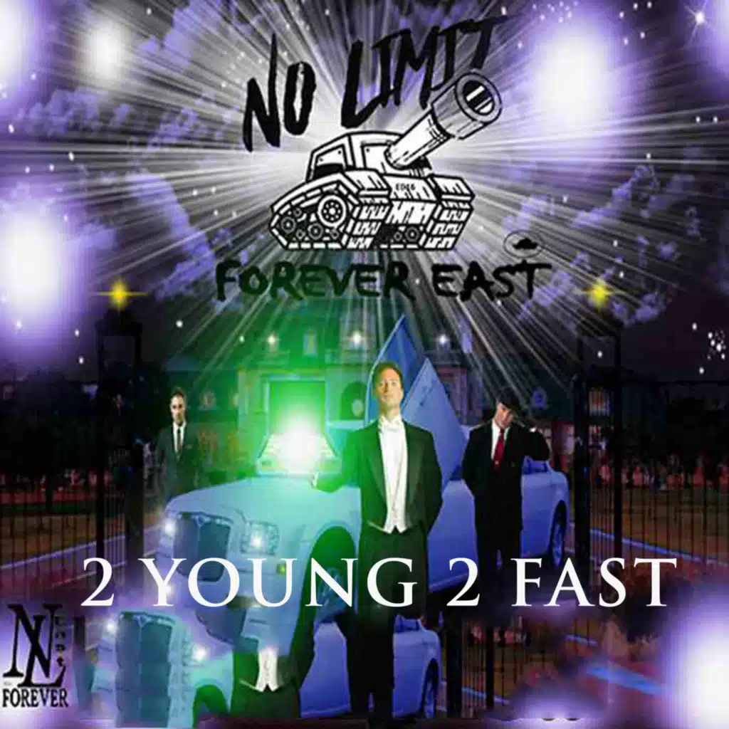 2 Young 2 Fast (feat. No Limit East)