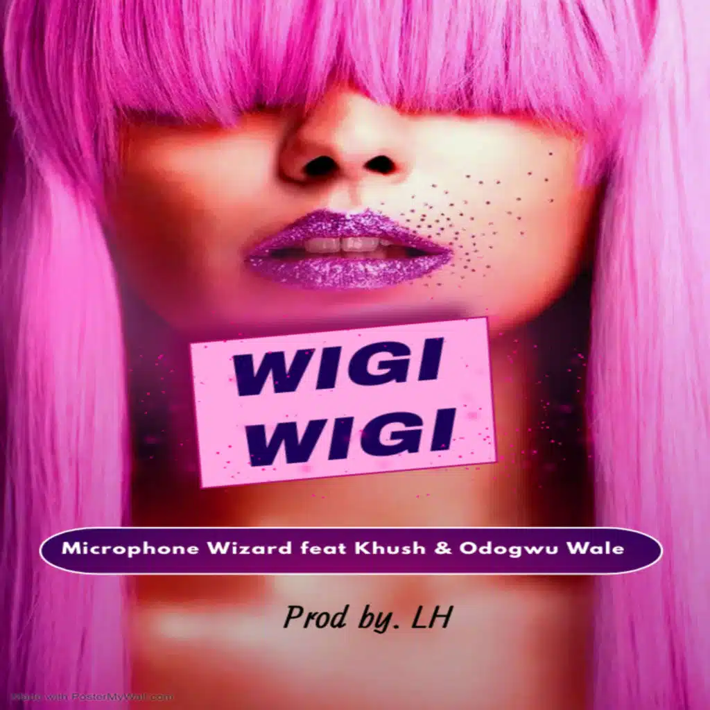 WIGI WIGI (feat. Khush & Odogwu Wale)