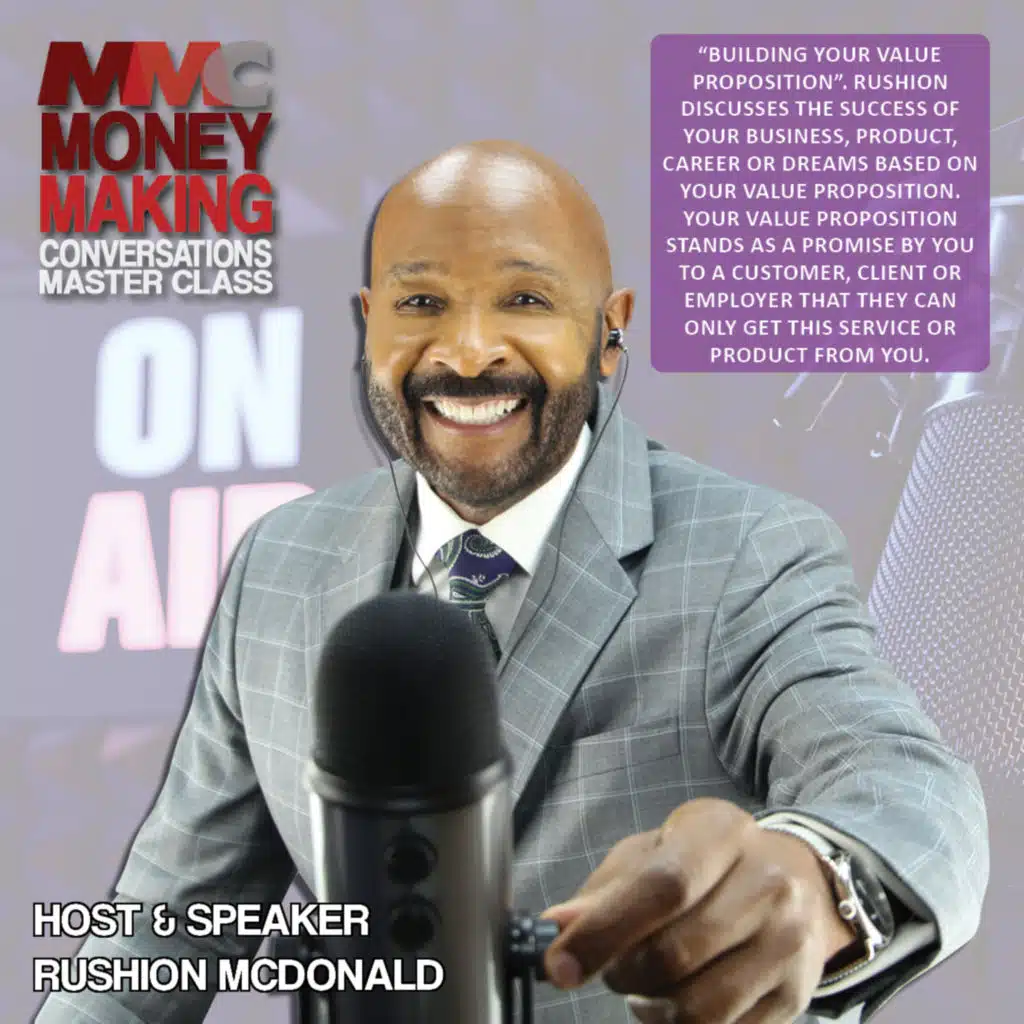 Value Proposition Episode #1 - Tips for you to get pay raises and promotions at your company by Rushion McDonald.