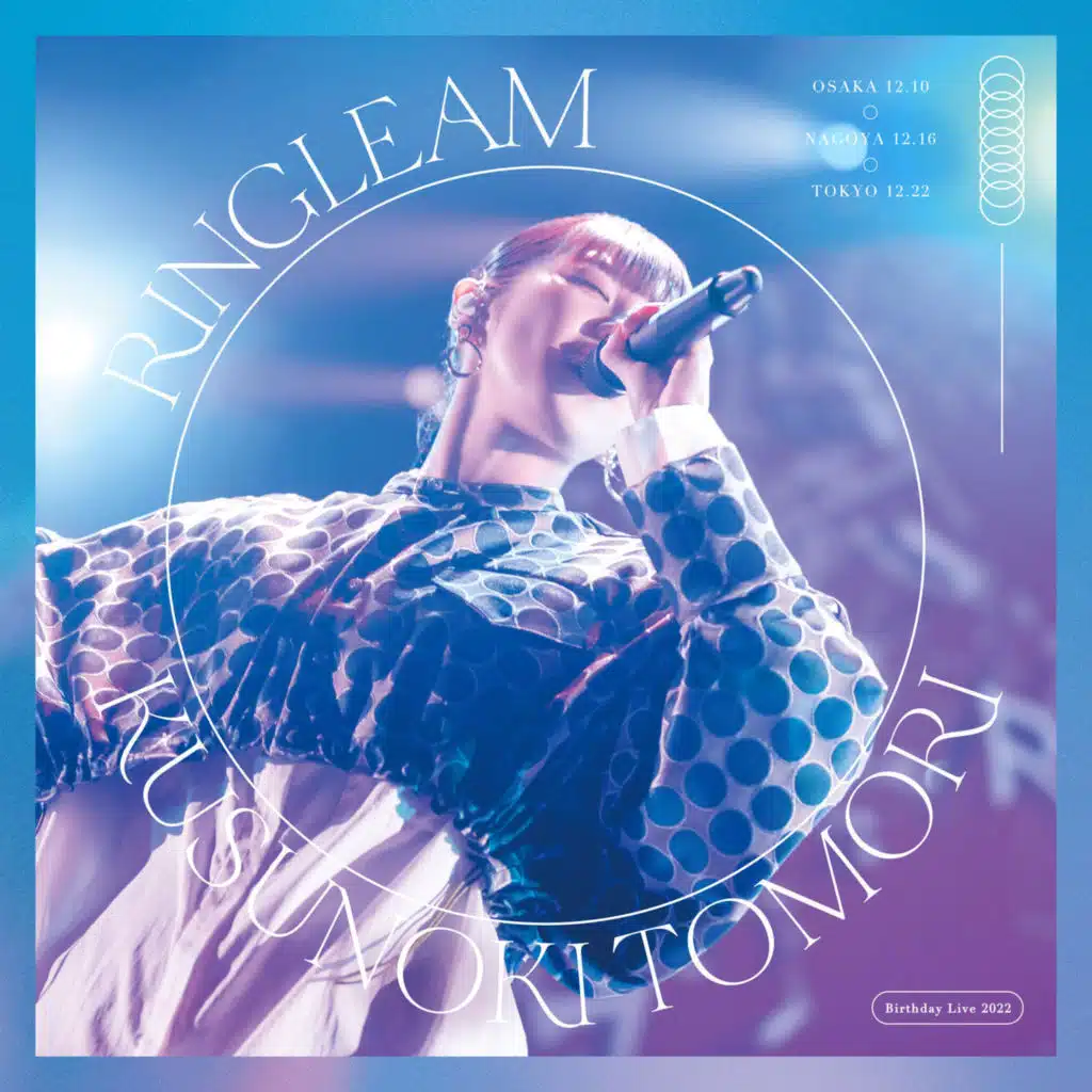 Kusunoki Tomori Birthday Live 2022 "RINGLEAM"