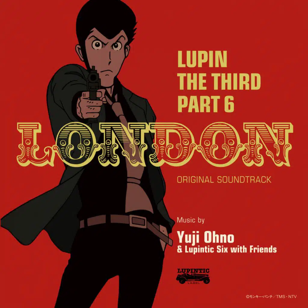 LUPIN THE THIRD PART 6 Original Soundtrack 1 『LUPIN THE THIRD PART6～LONDON』