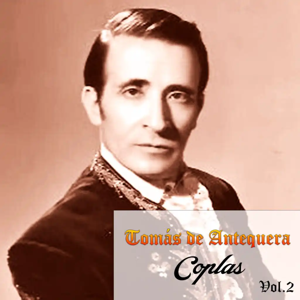 Tomás de Antequera-Coplas, Vol. 2