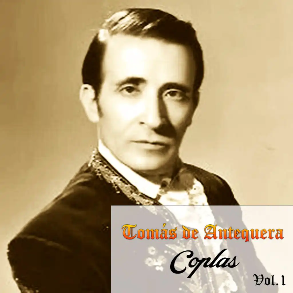Tomás de Antequera-Coplas, Vol. 1