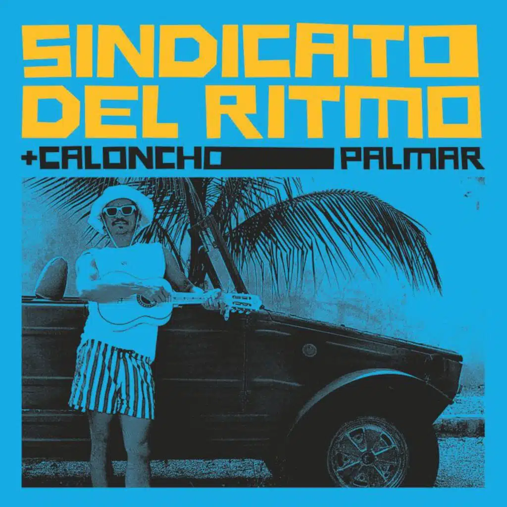 Sindicato Del Ritmo & Caloncho