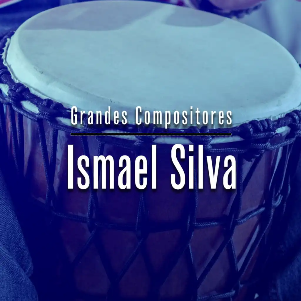 Grandes Compositores: Ismael Silva