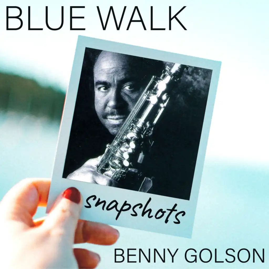 Blue Walk (Snapshot - theme) [feat. Geoff Keezer, Carl Allen & Dwayne Burno]