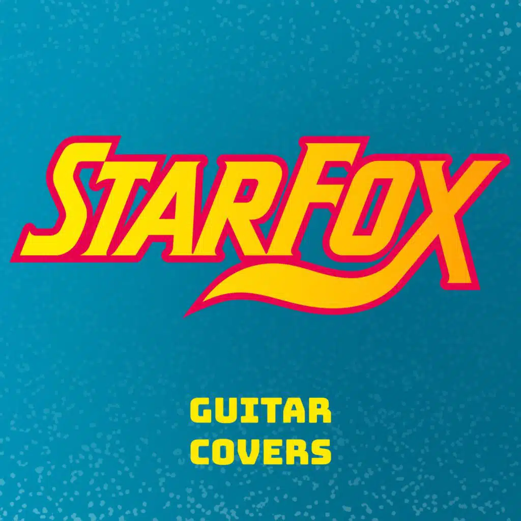 Star Fox (Guitar Covers)