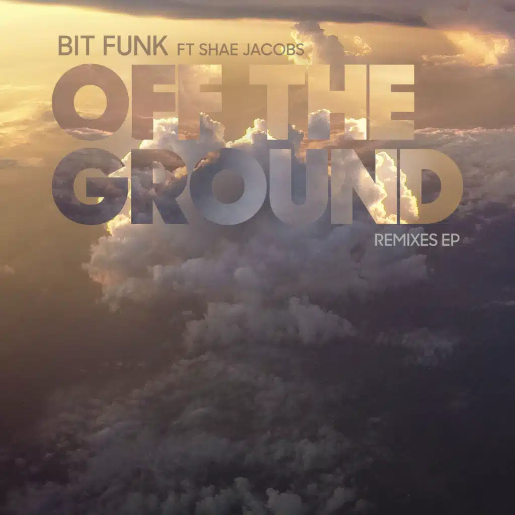 Off the Ground (Remixes) [feat. Shae Jacobs]