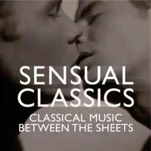 Sensual Classics: Classical Music Between The Sheets