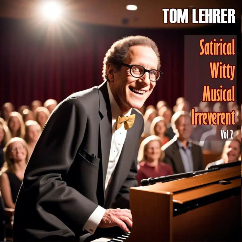 Tom Lehrer - Satirical Witty Musical Irreverent, Vol. 2