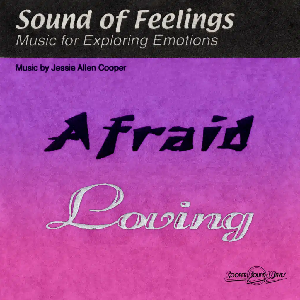 Sound of Feelings: Afraid & Loving