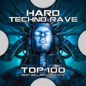 Hard Techno Rave Top 100 Best Selling Chart Hits