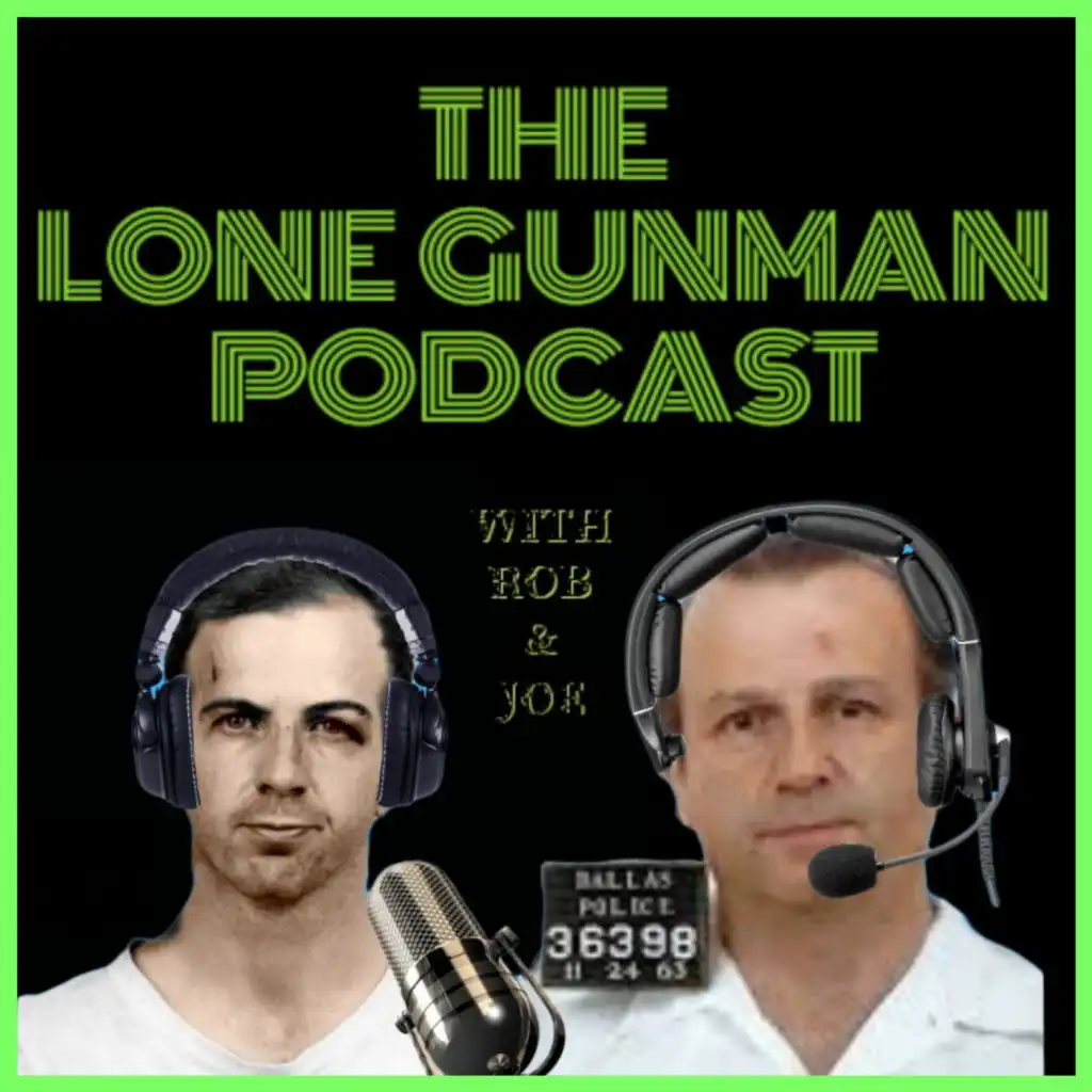 The Lone Gunman Podcast : JFK Assassination