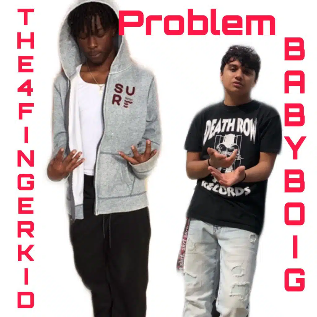 Problem (feat. BabyBoiG)