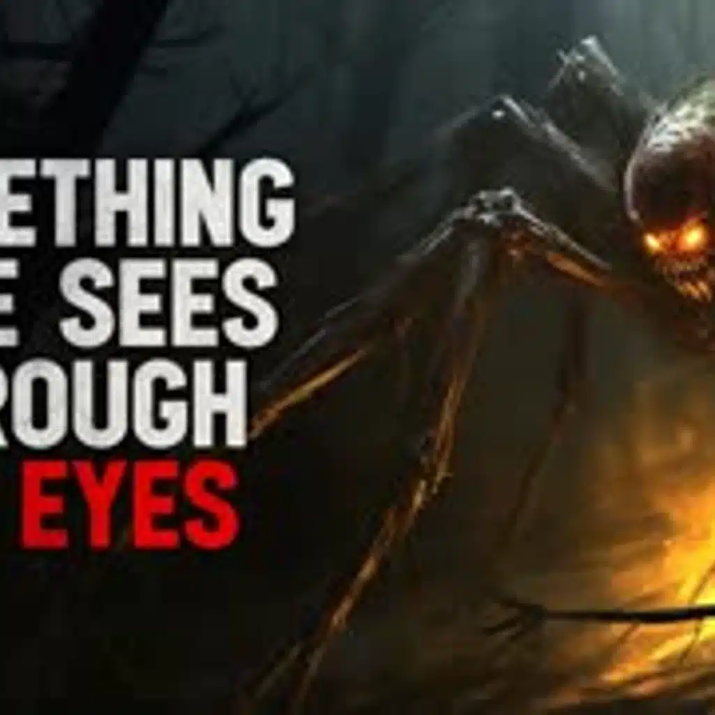 "Something else sees through my eyes" Creepypasta