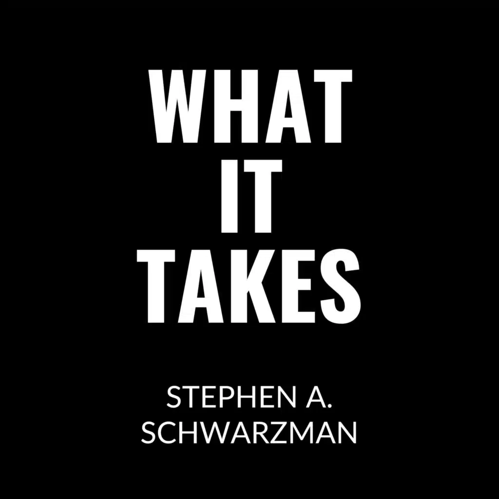 What it Takes by Stephen Schwarzman Book&nbsp;Summary and Review | Free Audiobook