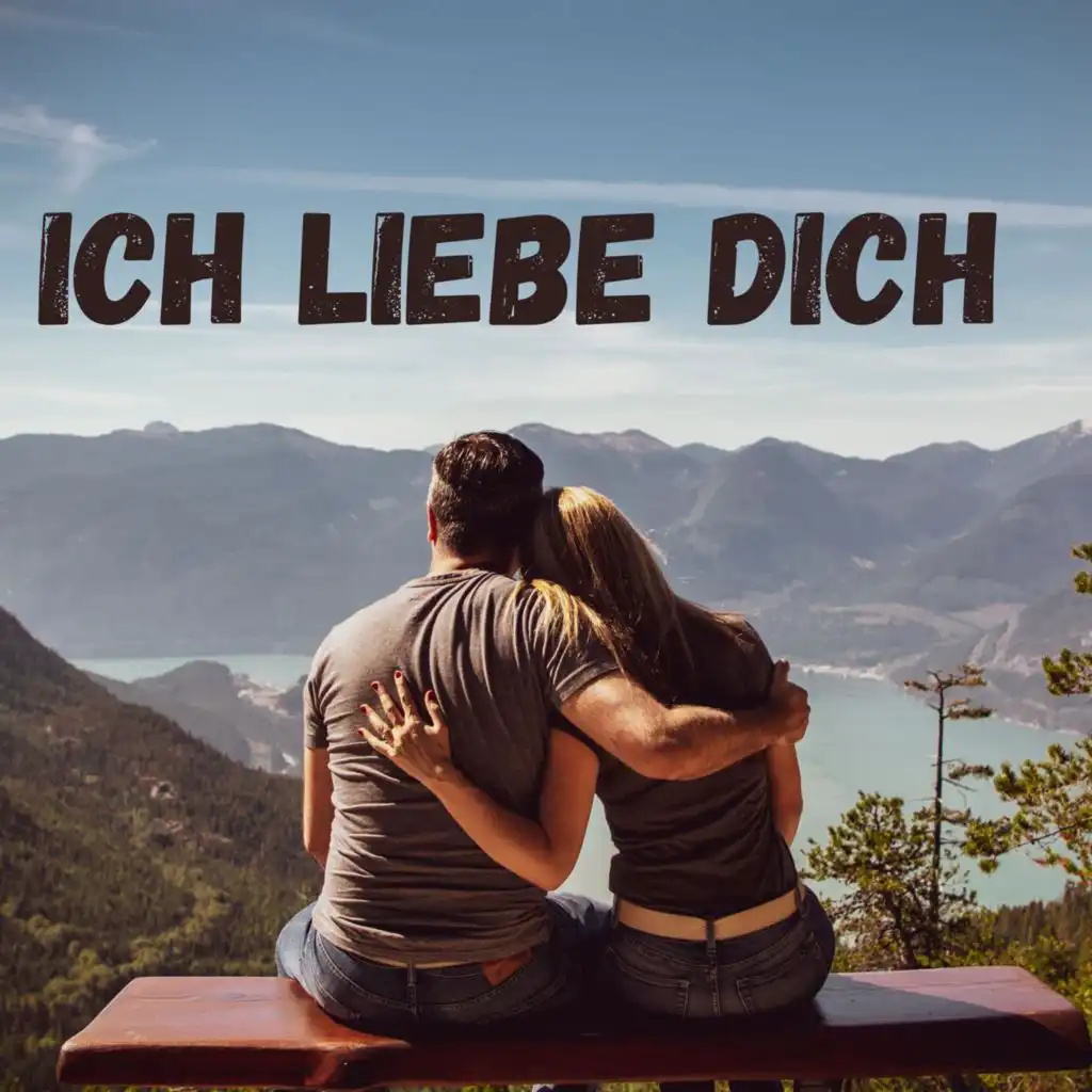 ICH LIEBE DICH