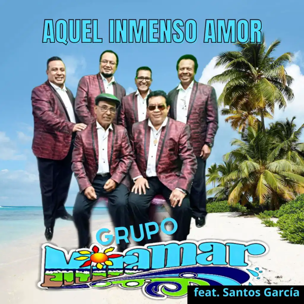 Aquel Inmenso Amor (feat. Santos García)