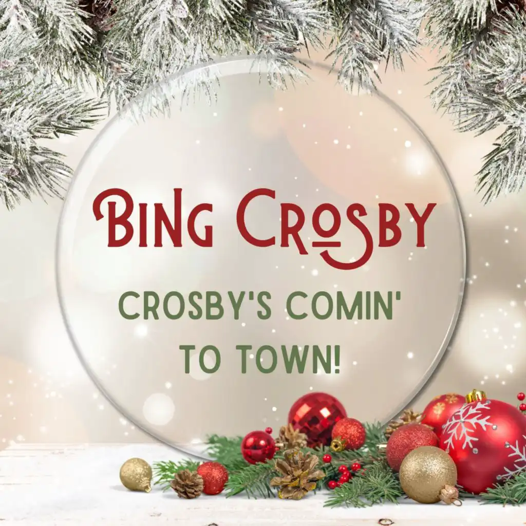 Crosby's Comin' To Town!