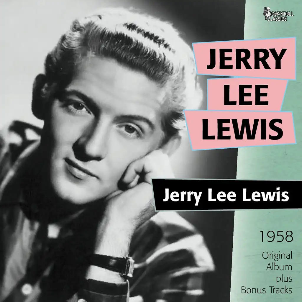 Jerry Lee Lewis (Original Album Plus Bonus Tracks, 1958)