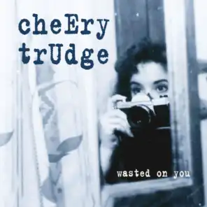 Cheery Trudge
