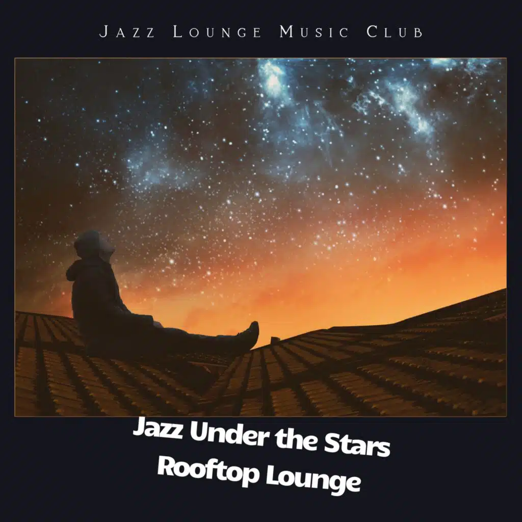 Jazz Under the Stars: Rooftop Lounge