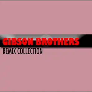 Gibson Brothers (Remix Collection)