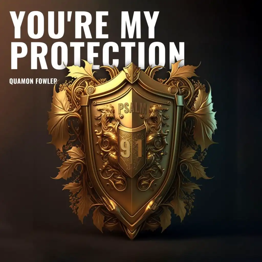 You're My Protection (feat. Kevin Turner, Quennel Gaskin, Braylon Lacy & Jason "JT" Thomas)
