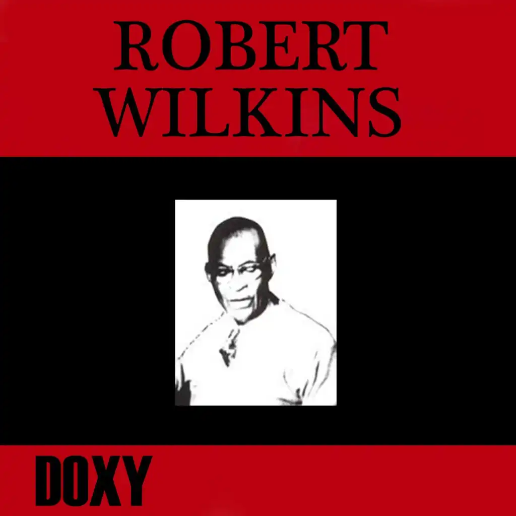 Robert Wilkins (Doxy Collection Remastered)