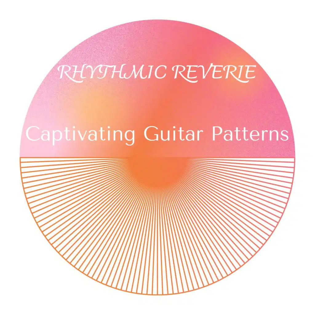 Rhythmic Reverie - Captivating Guitar Patterns