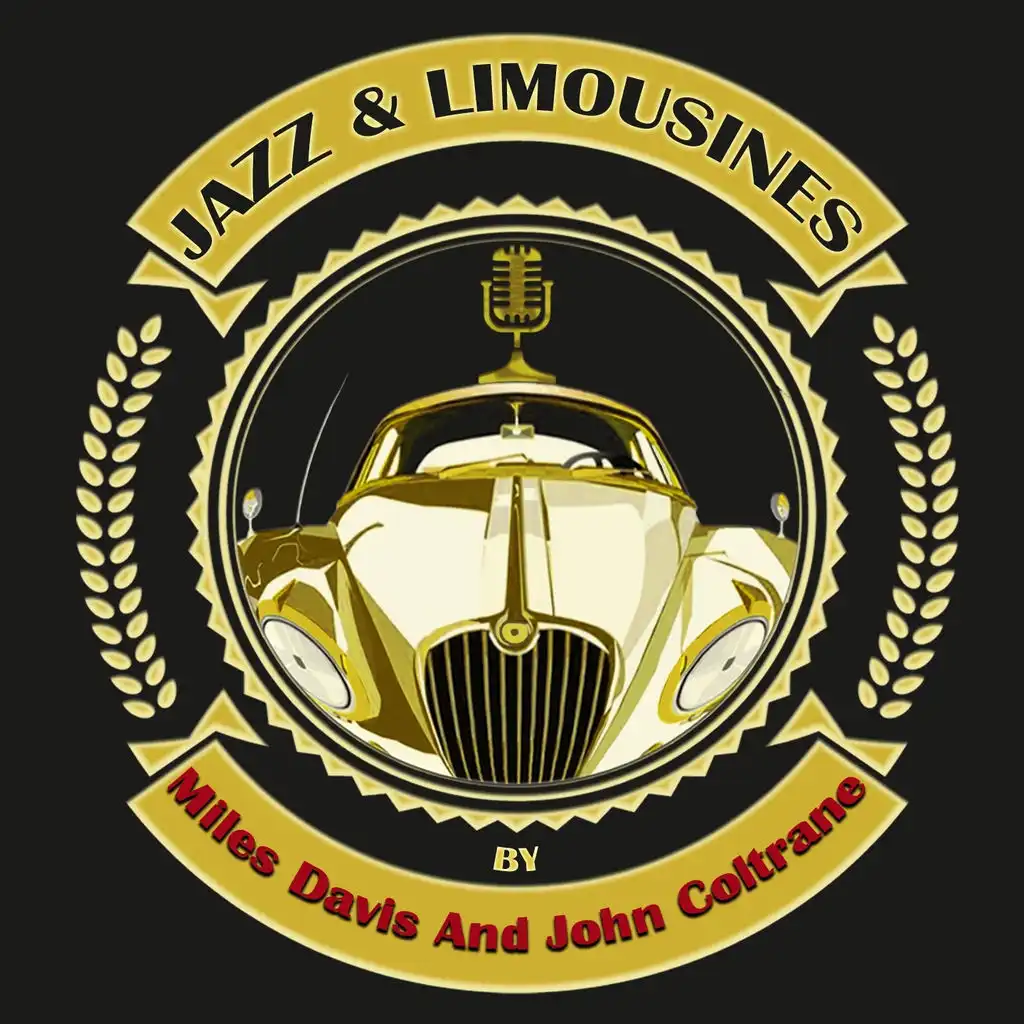 Jazz & Limousines by Miles Davis and John Coltrane