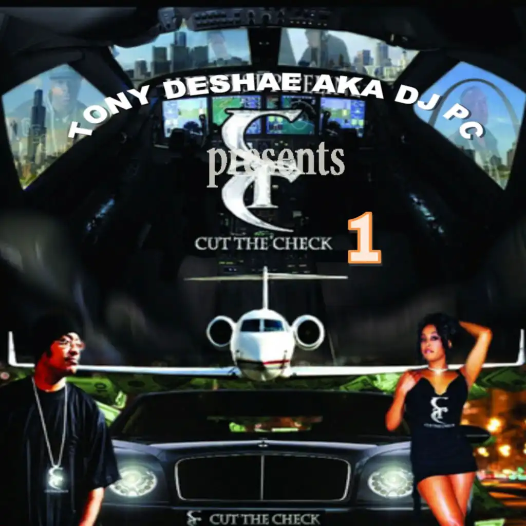 Tony Deshae aka DJ PC Presents: Cut the Check, Vol. 1