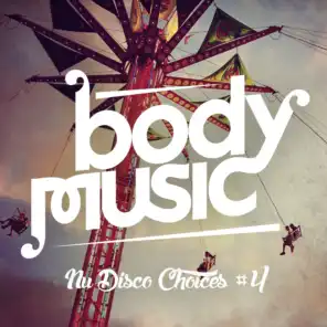 Body Music - Nu Disco Choices, Vol. 4