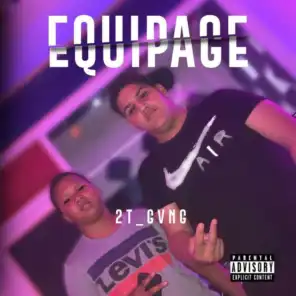 Equipage (En attendant Or Game 2) [feat. 2T_GVNG] (feat. 2T_KLAN)