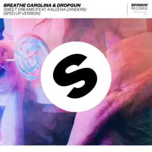 Sweet Dreams (feat. Kaleena Zanders) [Sped Up Version] [feat. Breathe Carolina]