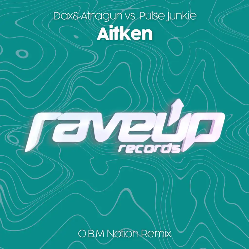 Aitken (O.B.M Notion Remix)