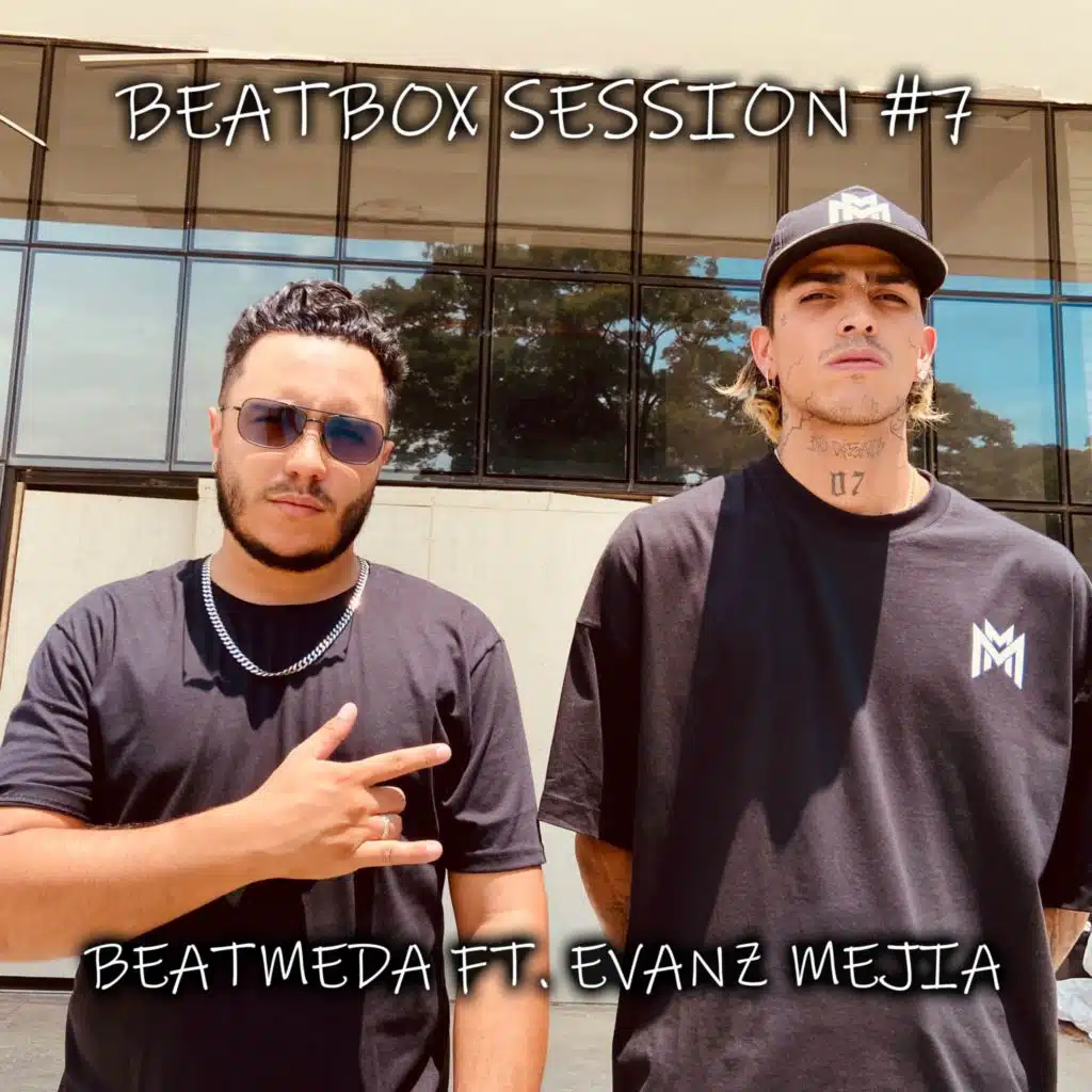 Beatbox Session #7 (feat. Evanz Mejia)