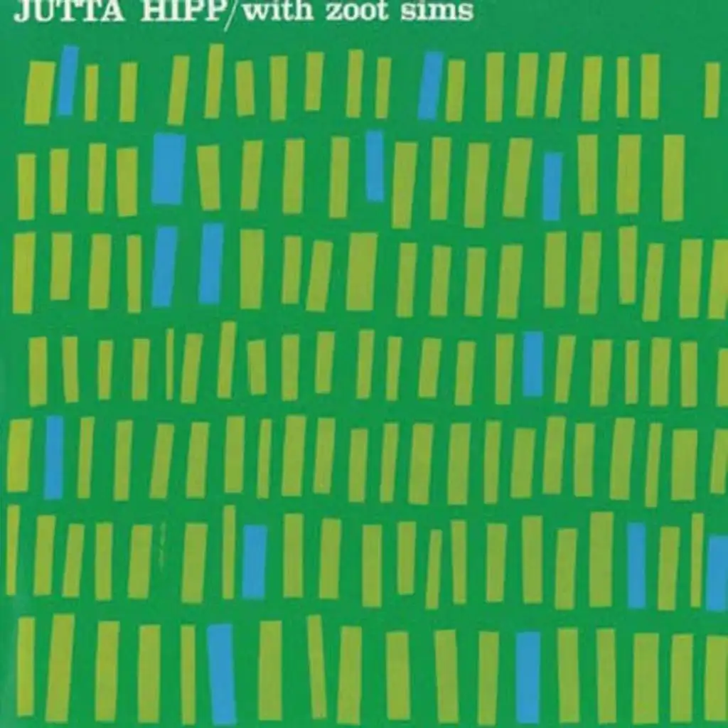 Jutta Hipp with Zoot Sims (2018 Digitally Remastered)