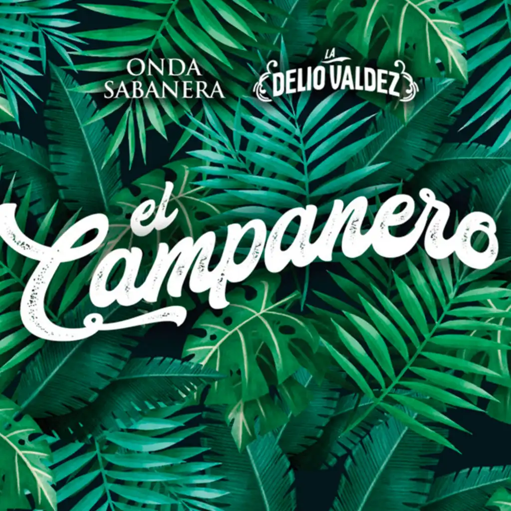 El Campanero (feat. La Delio Valdez)