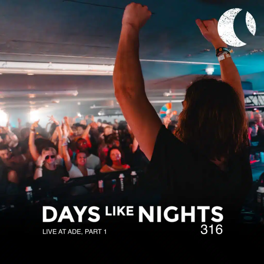DAYS like NIGHTS 316 - Live at RAW Factory ADE, Part 1