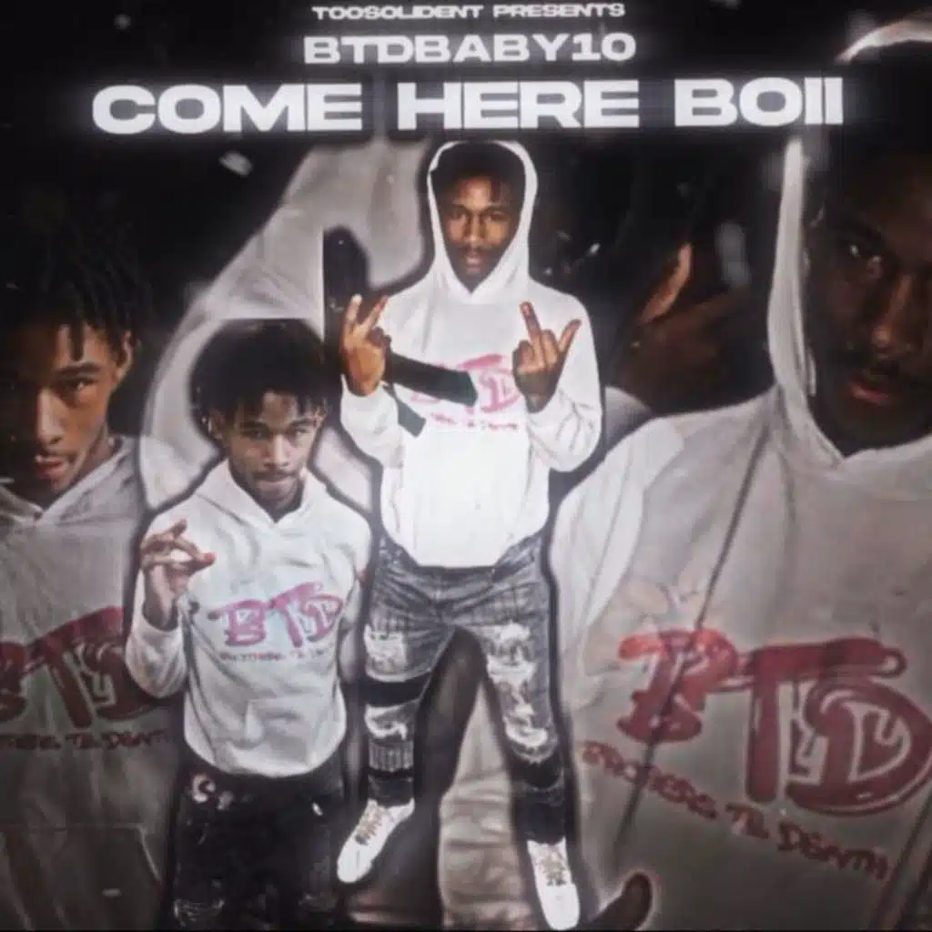 COME HERE BOII (feat. BTDBABY10)