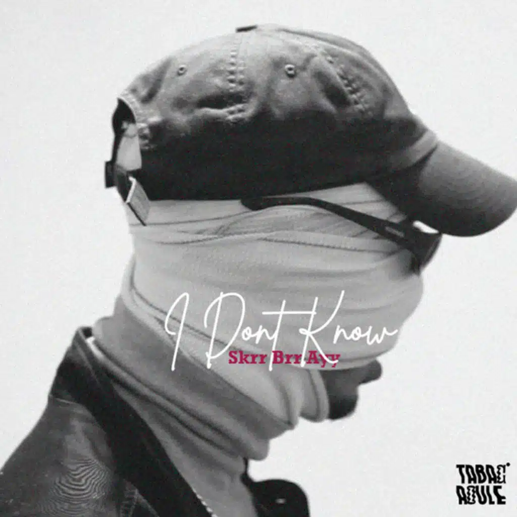 I Don't Know (feat. Skrr Brr Ayy)