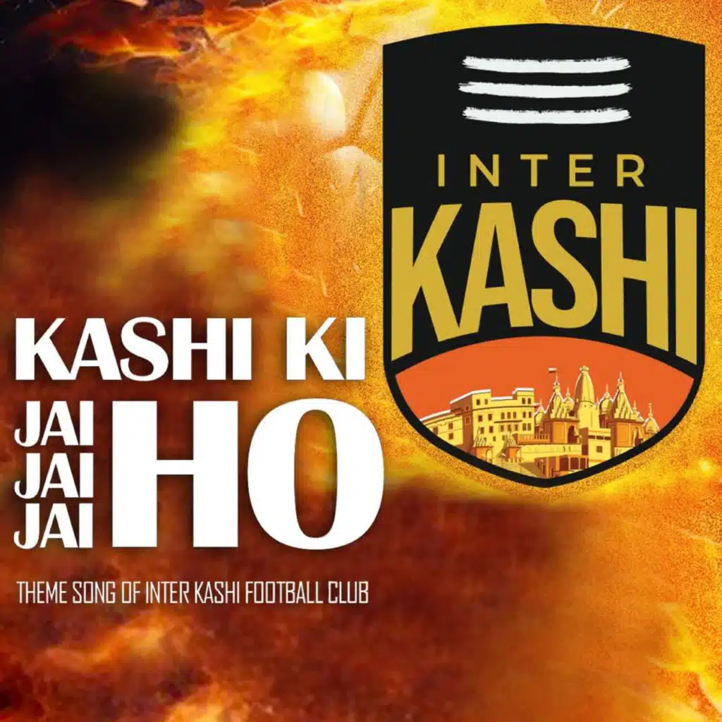 Kashi Ki Jai Jai Jai Ho
