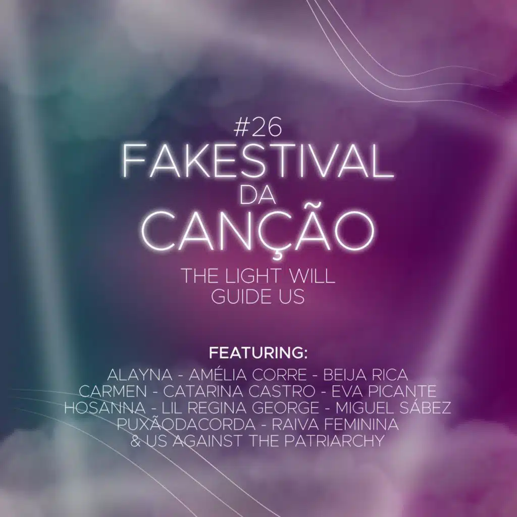 Fakestival Da Canção 26: The Light Will Guide Us