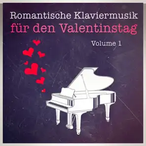 Romantische Klaviermusik für den Valentinstag, Vol. 1