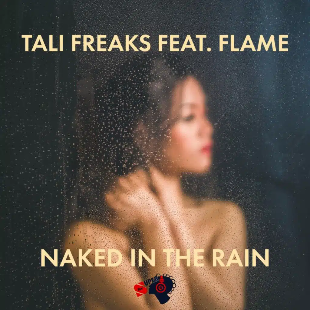 Naked in the Rain (feat. Flame)