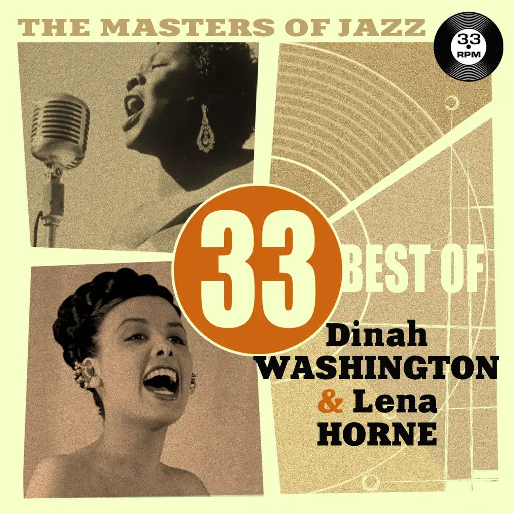 The Masters of Jazz: 33 Best of Dinah Washington & Lena Horne
