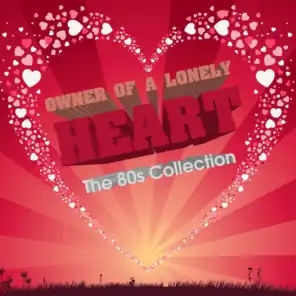 Owner of a Lonely Heart (The 80´s Collection)